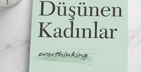 Aşırı Düşünen Kadınlar
