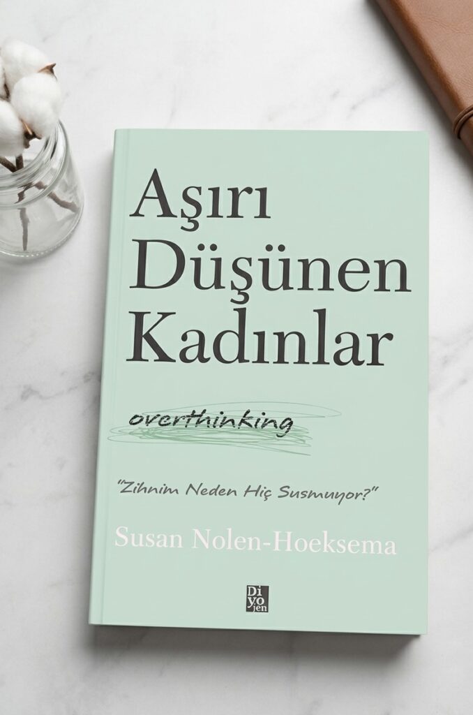 Aşırı Düşünen Kadınlar
